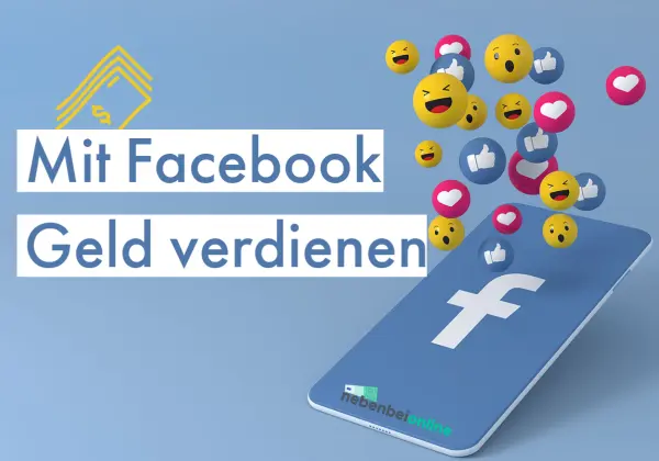 Mit Facebook Geld verdienen, so funktioniert es.
