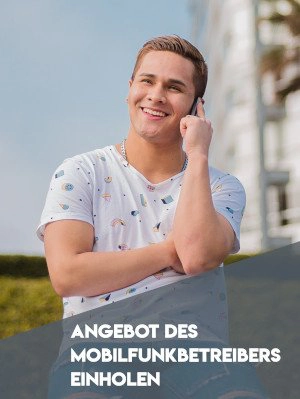 Angebot vom Mobilfunkbetreiber einholen