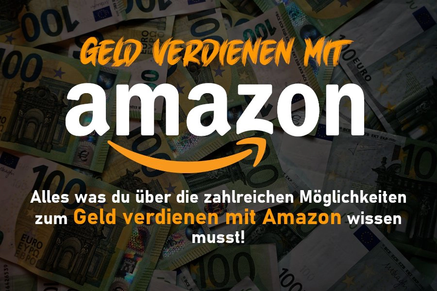Geld mit Amazon verdienen