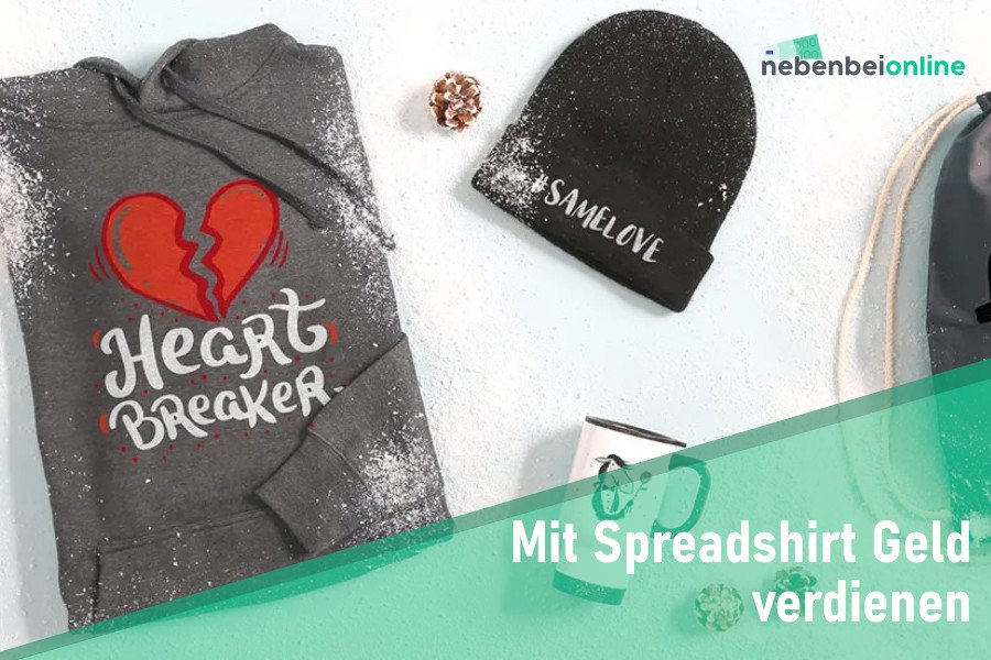 Mit Spreadshirt Geld verdienen