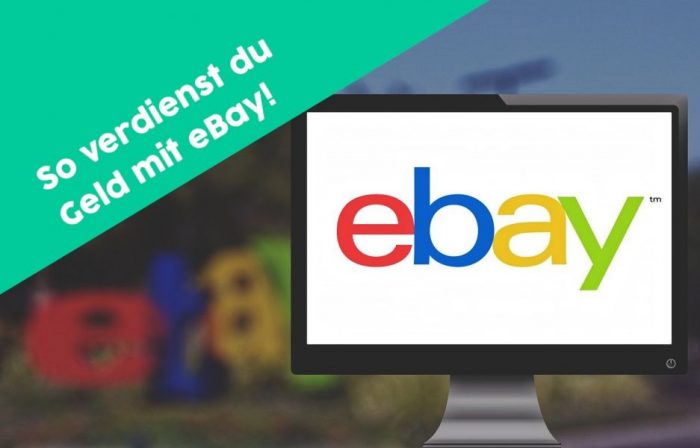 Geld verdienen mit eBay – Profitipps zum nachmachen!