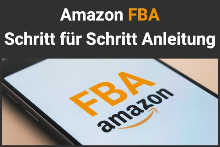 Amazon FBA Schritt für Schritt Anleitung