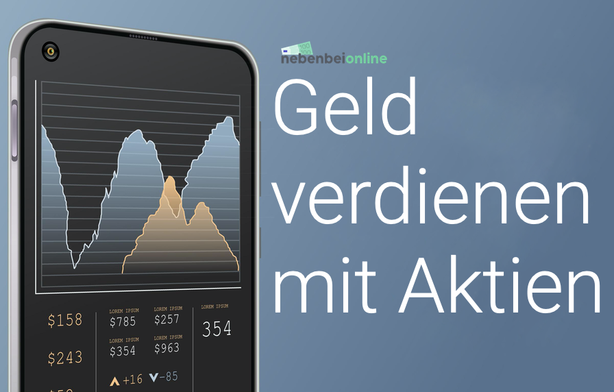 Geld verdienen mit Aktien - Schritt für Schritt Anleitung