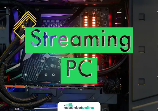 Streaming PC Ausstattung