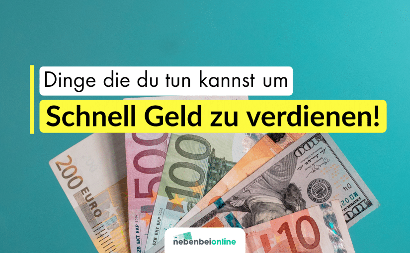 Schnell Geld verdienen